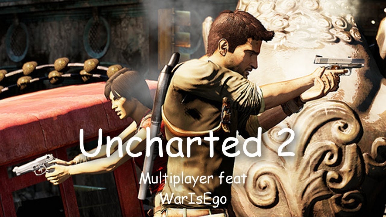 Uncharted  2 Multiplayer Live - WarIsEgo feat.ahmetdikici