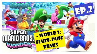 Ep.2 | World 2: Fluff-Puff Peaks (Super Mario Bros. Wonder) *NO COMMENTARY*