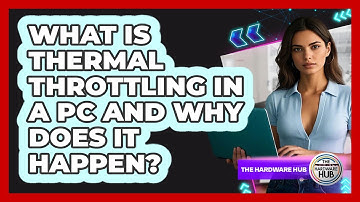 What Is Thermal Throttling In A PC And Why Does It Happen? - The Hardware Hub