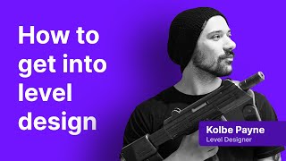 Getting into Level Design in gaming (with Kolbe Payne)