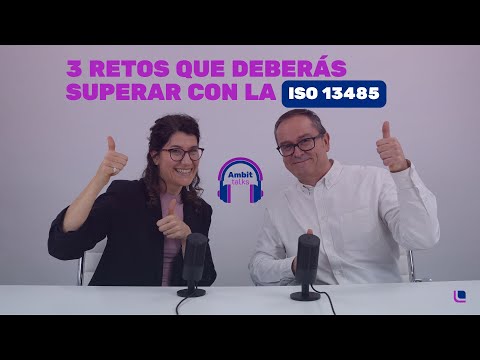 Principales retos de la ISO13485 👻 | Ambit Talks  | T2 E11