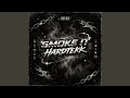 Smoke It Off Hardtekk Slowed 