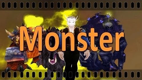 [ WoW music video ] Monster