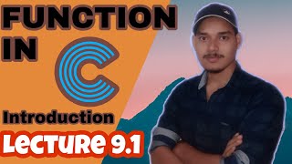 Function - advantage, types, library function and user defined | lecture 9.1