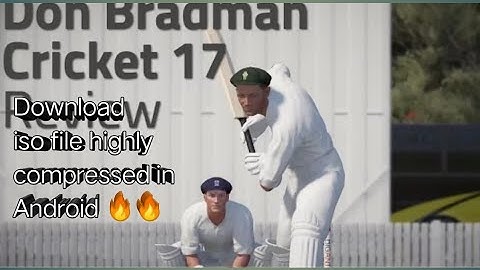 How to Download Don Bradman Cricket 17 iso highly compressed🔥🔥 for android||2021 Trick