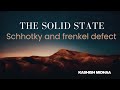 Schhotky and frenkel defect