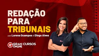 Redação para Tribunais - Parte 01  com Lorena Ocampos e Diogo Alves