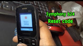 symphony b24 reset code, Restore factory reset symphony b24, how to hard reset keypad phone