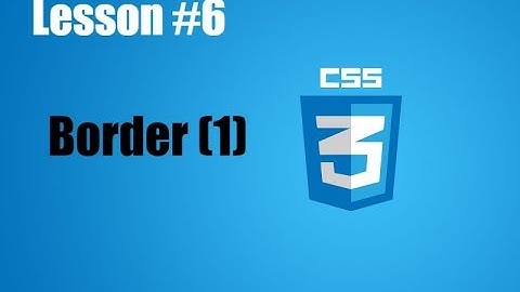 CSS Border (1)  الدرس السادس شرح