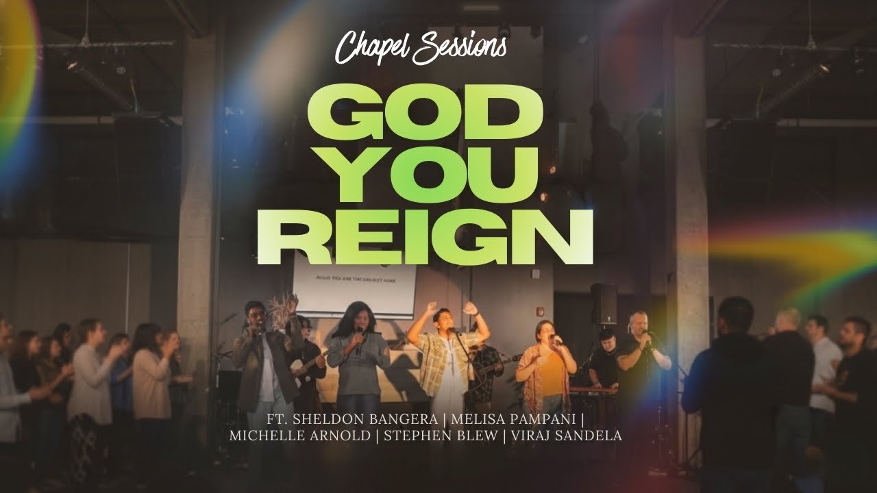 God You Reign | Chapel Sessions | Ft. Sheldon Bangera, Evangel Chapel & Friends