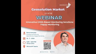 GSO Webinar Innovative GNSS Based Monitoring Solutions Happy Monitoring On 16 July 2024. screenshot 2