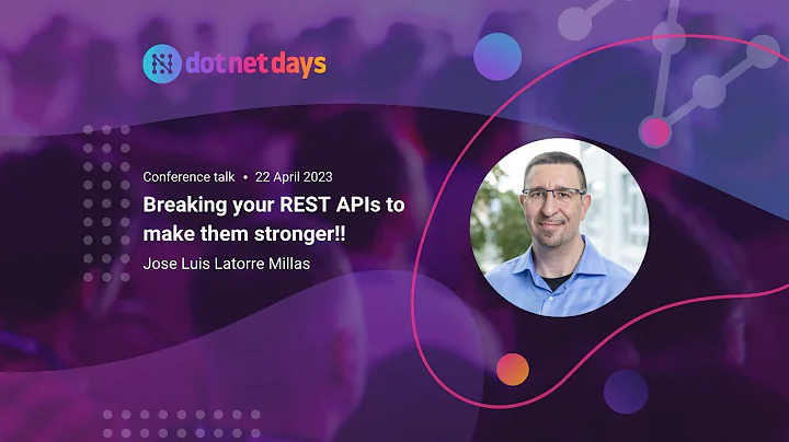 Jose Luis Latorre Millas - Breaking your REST APIs to make them stronger!!