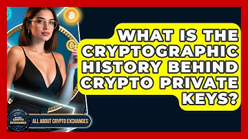 What Is The Cryptographic History Behind Crypto Private Keys? - All About Crypto Exchanges