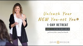 UNLEASH YOUR NEW YOU-EST YOU® RETREAT