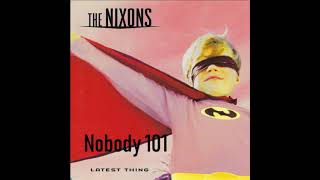 The Nixons Nobody 101 (Official Audio)