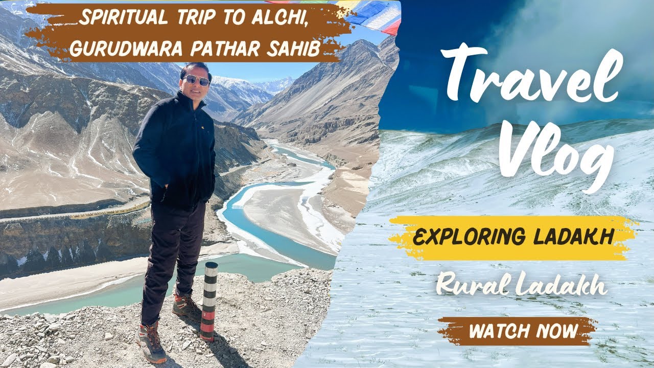 SPIRITUAL TRIP TO ALCHI & GURUDWARA PATHAR SAHIB - LADAKH - YouTube