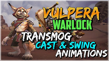 Vulpera Warlock Preview! Cast Animations & Transmogs In Game | World of Warcraft BFA Patch 8.3