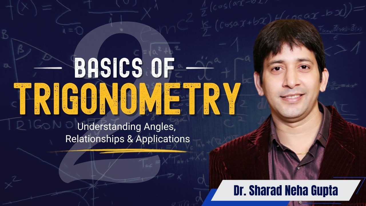 Basics of Trigonometry - 02