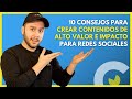 10 CONSEJOS PARA CREAR CONTENIDO DE VALOR PARA REDES SOCIALES