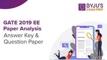 GATE 2019 EE Paper Analysis: Answer Key & Question Paper | BYJU