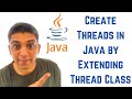 How to Create Threads in Java by Extending Thread Class