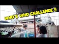 Who&#39;s who Challenge!! 😱😱