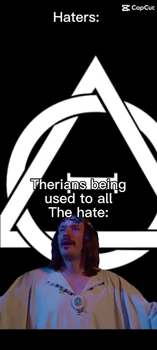 CapCut_I hate therians