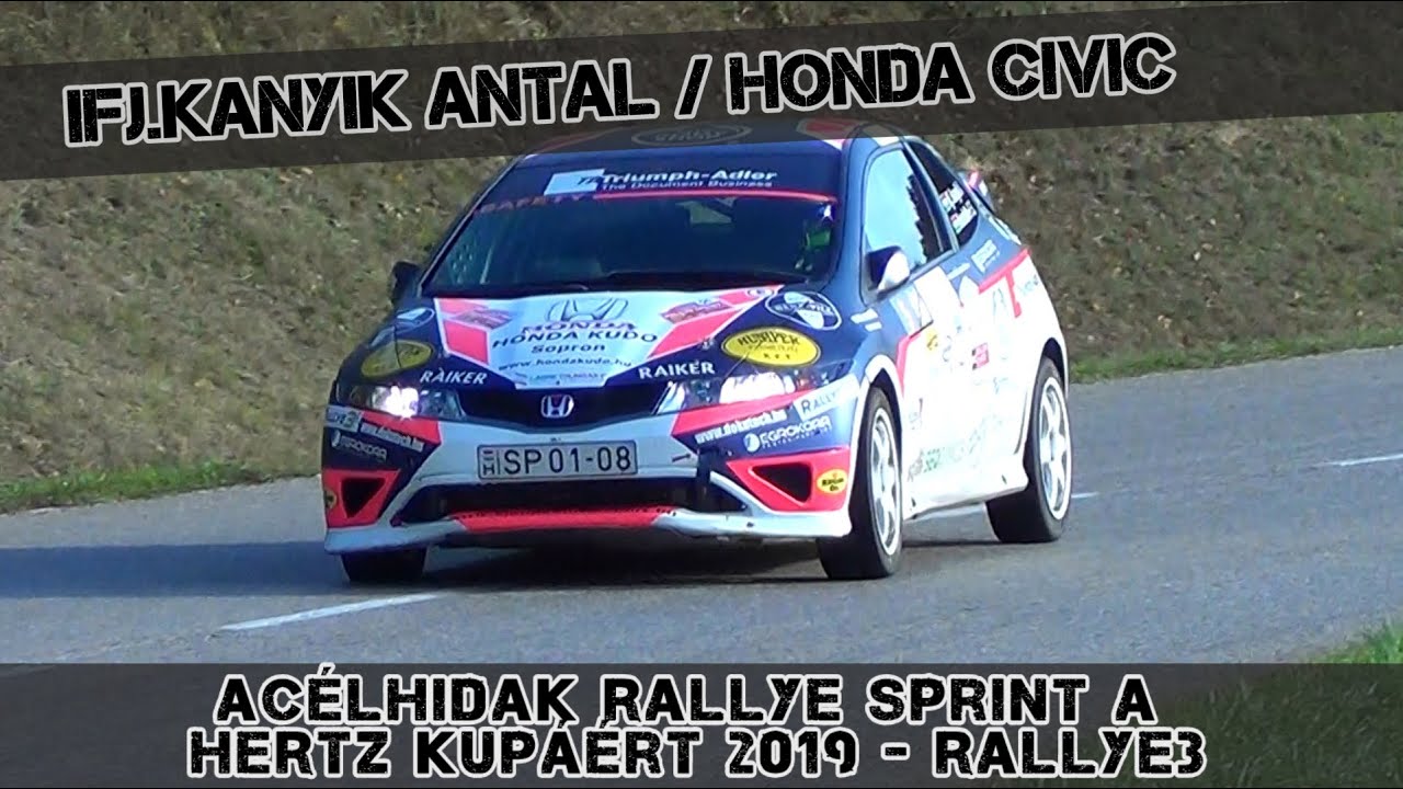 Ifj Kanyik Kondella Honda Civic Type R Acelhidak Rallye Sprint A Hertz Kupakert 2019 Youtube