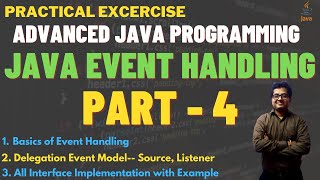 Famous Event Handling in Java | Delegation Event Model | Event Classes | Java Listener Interfaces | PART 4 Profile