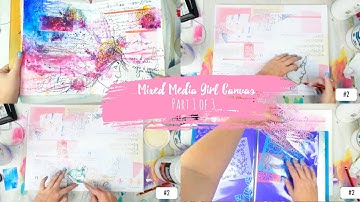 Mixed Media Girl Canvas ~ Process Video Part 1 + + + LET