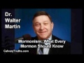 Mormonism What Every Mormon Should Know - Dr. Walter Martin