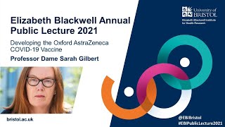 EBI Public Lecture 2021 - Development of the Oxford AstraZeneca COVID-19 vaccine, Dame Sarah Gilbert