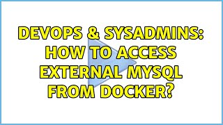 Celebrity DevOps & SysAdmins: How to access external mysql from docker? Net Worth