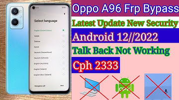 Oppo Cph2333 Frp Bypass Android 12 || Oppo A96 Google Account Unlock Without Pc New Method