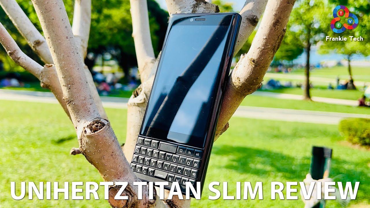 Unihertz Titan Slim first look review