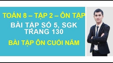 Giau bai tap sgk toán 8 tập 2 trang 130 năm 2024