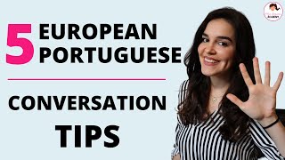 5 European Portuguese Conversation Tips To Sound More Natural