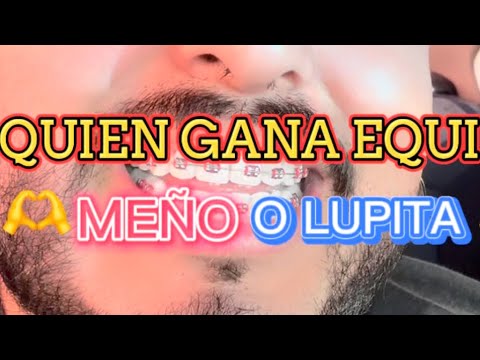 QUIEN GANA LUPITA O MEÑO