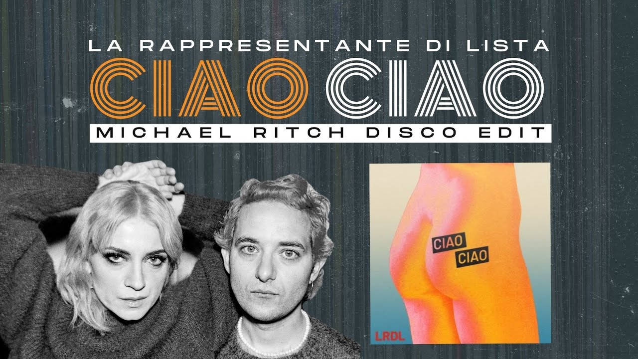 Ciao Ciao - La Rappresentante di Lista  (Michael Ritch Disco Remix) (Sanremo 2022) (TikTok)