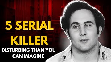 5 serial Killers More Disturbing Than You Can Imagine: Serial Killer Documentary
