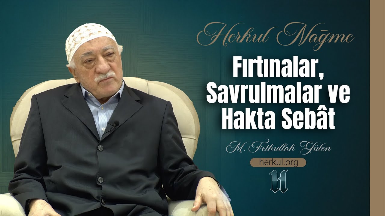 Nağme - 393 - | Fırtınalar, Savrulmalar ve Hakta Sebât | M. Fethullah Gülen | (2013/11/27)
