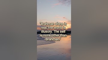 Adi Shankaracharya on Brahman and Maya: Realizing the Self as Brahman