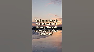 Adi Shankaracharya on Brahman and Maya: Realizing the Self as Brahman