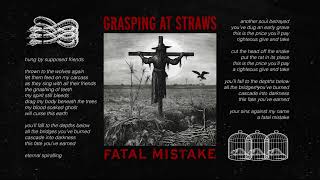 GRASPING AT STRAWS - FATAL MISTAKE (OFFICIAL AUDIO) Net Worth