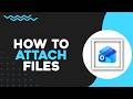 How To Attach Files in Outlook (Easiest Way)