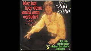 Peter Petrel - Ich hab die Tochter meines Nachbarn entführt