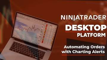 NinjaTrader Desktop | Automating orders with charting alerts