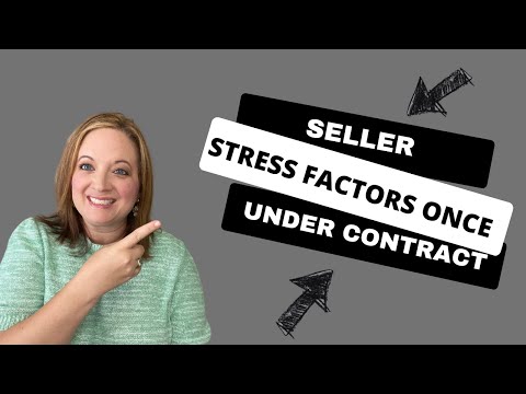 3 Seller Stress Factors Once Under Contract | Thursday Tidbits, Episode 56