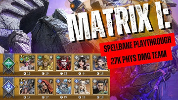 Watcher of Realms - Matrix I Spellbane playthrough - 27k phys dmg team - Gear showed