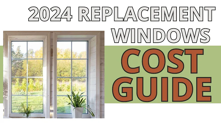2024 Replacement Windows Cost Guide: Affordable to Premium Options Explained